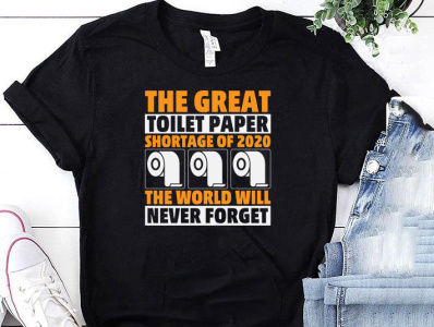 THE GREAT TOILET PAPER SHORTAGE OF 2020 THE WORLD WILL NEVER...