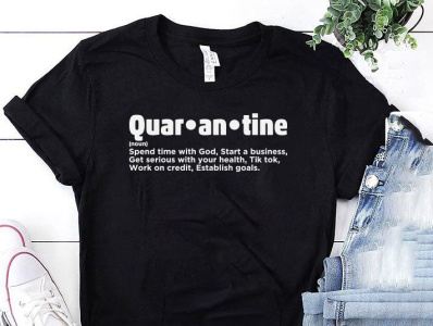 Quar an tine T shirt apperal clothing design design designs hoodies merch by amazon pod tshirt shirt tees tshirt tshirt art tshirt design tshirt designer tshirt graphics tshirt mockup tshirtdesign tshirts tshirtshop tshirtstore typography