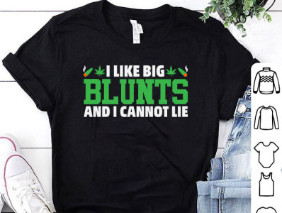 I Like Big Blunts and I Cannot Lie T-shirt