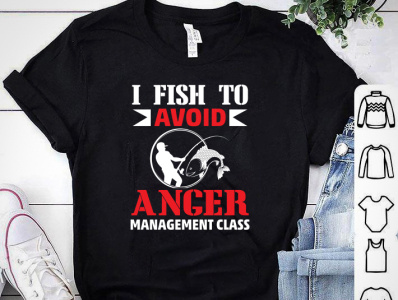 I Fish To Avoid Anger Management Class T-shirt adobe illustrator adobe photoshop design designs graphic design logo merch by amazon merch design merchandise design shirt tee tee design tee shirt tees tshirt tshirt art tshirt design tshirt designer tshirtdesign tshirts