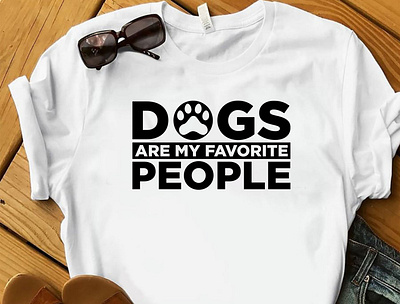 DOGS ARE MY FAVORITE PEOPLE T-SHIRT design designs dog dog logo dog lover tshirt dog people tshirt dog tshirt merch by amazon shirts merch design shirt tee design tee shirt tees teespring tshirt tshirt art tshirt design tshirt designer tshirtdesign tshirts