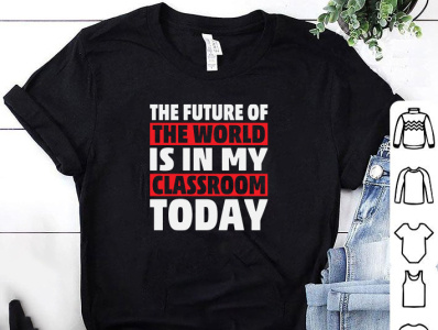 THE FUTURE OF THE WORLDIS IN MY CLASSROOM TODAY T-SHIRT DESIGN 2020 student t shirt amazon t shirts design class tshirt design designer designs etsy tshirt design merch by amazon shirt student tshirt tee tee design tee shirt tees tshirt tshirt art tshirt design tshirt designer tshirtdesign tshirts