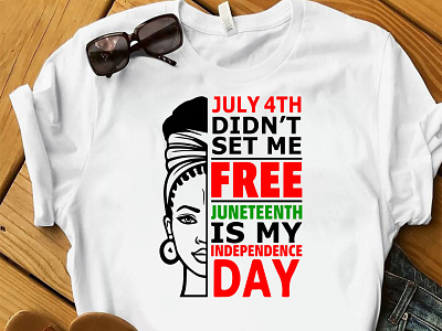 JULY 4TH DIDN'T SET ME FREE JUNETEENTH IS MY INDEPENDENCE DAY 4th july shirt design african amarican tshirt design afro american tshirt design black lives matter shirt design blm design designs free ish tshirt design independence day shirt design juneteenth juneteenth shirt design merch by amazon shirt shirts tshirt tshirt design tshirt designer tshirtdesign tshirts