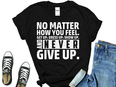 Motivational T-shirt Design custom graphic t shirt design