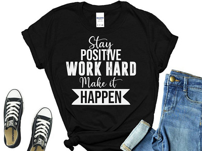 Motivational T-Shirt Design custom graphic t shirt design