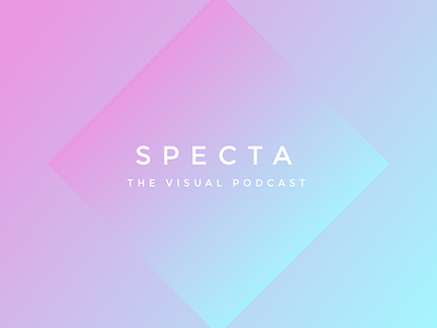 Specta: The Visual Podcast