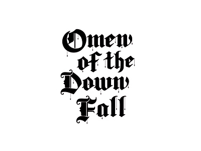 Omen of the Downfall - Hand Painted Jackets blackletter gothic hand lettering illustration jacket lettering lettering art merch design merchandise merchandise design painting sign painting type art typography