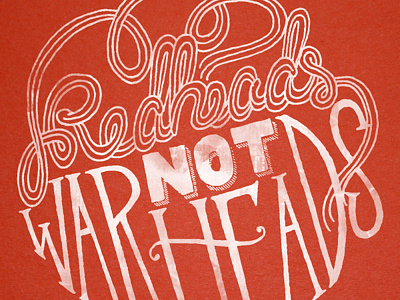 Redheads Not Warheads flight of the conchords hand drawn illustration lettering typography