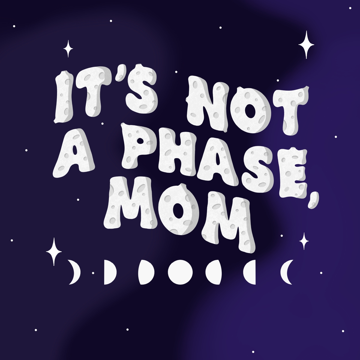 it-s-not-a-phase-mom-by-nikki-m-ndez-on-dribbble