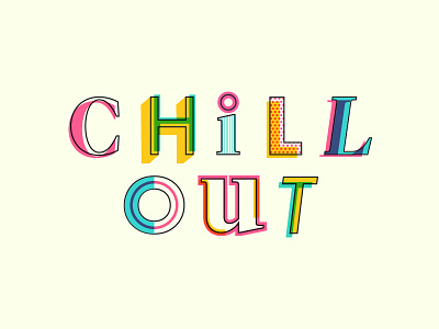 008/100 Chill Out 100 days of type chill out sans serif serif type typography
