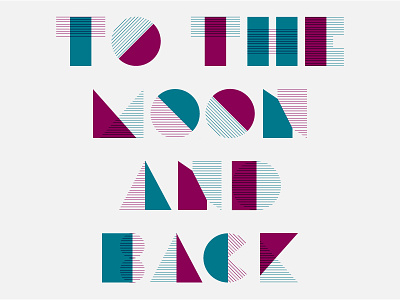 009/100 To the Moon and Back block type geometric geometric type two color type typography
