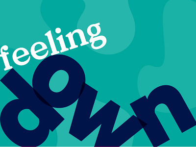 012/100 Feeling Down 100 day project design sans serif serif type typography