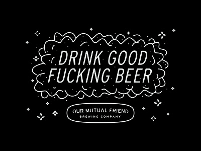 Drink Good Fucking Beer beer drink glass goods illustration omf physical toots type