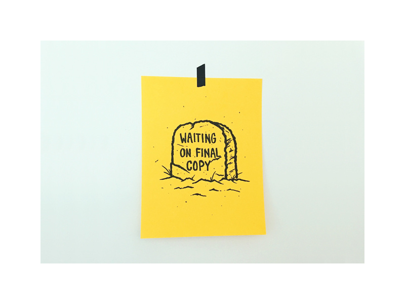Death to Last Minute Changes paper print fart joke gravestone sharpie brand art riso illustration death intercom