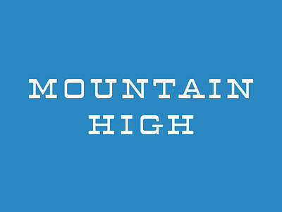 mountain high