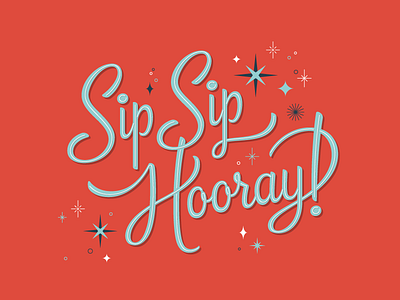 sip sip hooray! lettering neon script