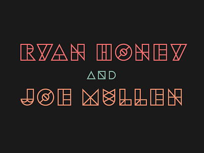 ryan and joe geometric lettering type