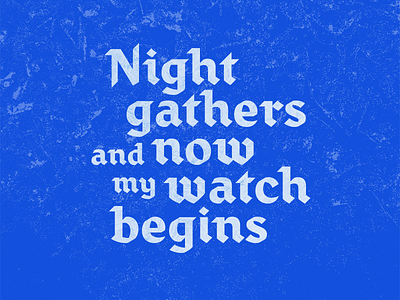 Night's Watch blackletter broad nib game of thrones lettering nights watch type