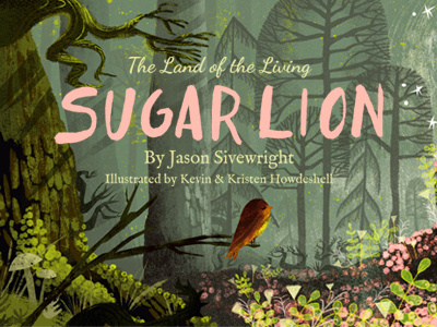 The Land of Living Sugar Lion - Kickstarter