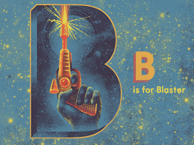 B is for Blaster! alphabet illustration