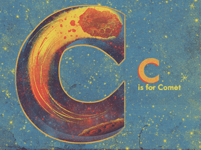 C is for Comet.