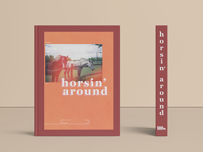 Horsin' Around Book Design art book book cover book design branding design digital art fall fall colors graphic design horse logo typography vibes