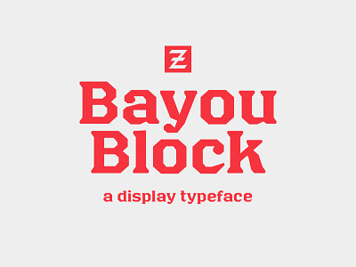Bayou Block bayou cajun design font louisiana new olreans sports branding type type design typeface typeface design typography