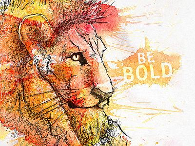 Be Bold hand drawn illustration lion pen and ink scribble sketch stipple watercolor