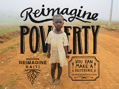 Reimagine Poverty - Reimagine Haiti hand lettering non profit social campaign type