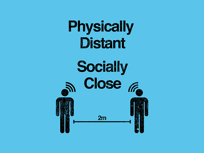 Physically Distant Socially Close