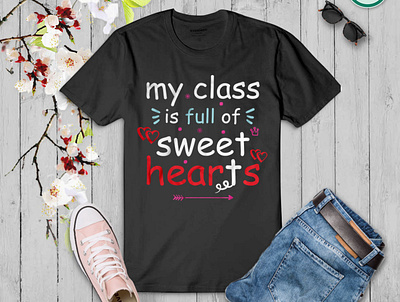 Teachers Day t-shirt design (my class is full of sweet hearts) branding class custom design custom tee custom tshirt design day design graphic design graphic t shirt icon illustration logo motion graphics student teacher teachers day tee tshirt tshirt design ui