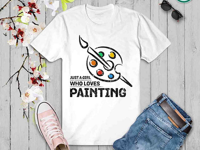 Painting T-shirt design. Just A Girl Who Loves Painting. best design best t shirt design branding custom design custom tshirt design design drowing graphic design graphic t shirt illustration logo paint painting painting t shirt design tshirt design ui vector