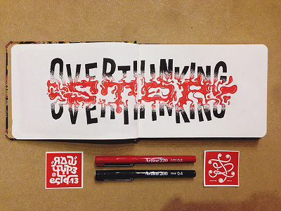 Stop Overthinking artline graffiti handmade handstyle handwriting hanoi rawtype tag type typography vietnam