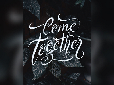 Come Together handlettering lettering typo