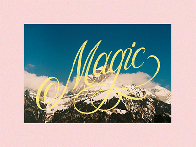 Magic mountain tops calligraphy design graphic design lettering letters m magic photography script type typography