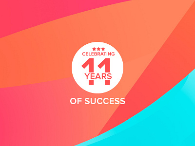 Celebrating 11 years of success 11 years anniversary