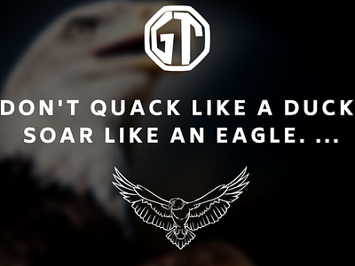 Don't be Duck, be Eagle