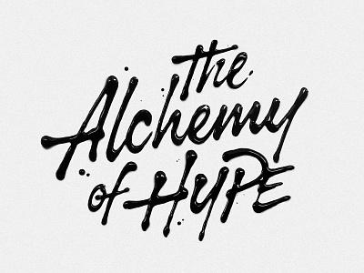 The Alchemy of Hype brand identity branding calligraphy handlettering illustration lettering logo poster type typography