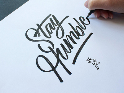 Stay Humble brush calligraphy handlettering lettering logo paint poster type typo typography