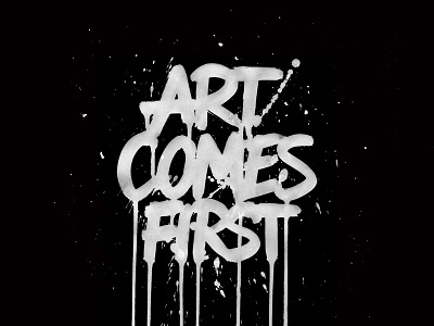 Art Comes First brush calligraphy handlettering instagram lettering logo paint poster print type typo typography