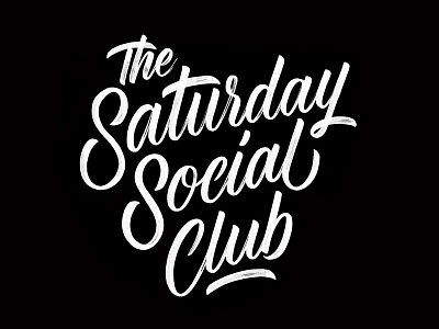 The Saturday Social Club brush calligraphy handlettering instagram lettering logo paint poster print type typo typography