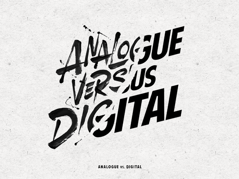 Analogue vs. Digital analogue branding concept print paint calligraphy brush logo typography type lettering handlettering