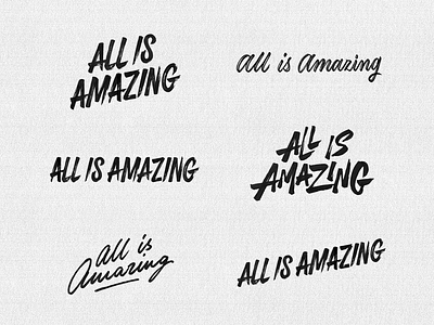 'All Is Amazing' logo concepts branding brush calligraphy concept design handlettering handmade instagram lettering logo type typo typography