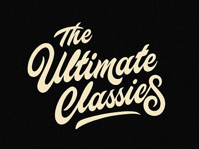 The Ultimate Classics branding calligraphy handlettering lettering logo poster script type typo typography