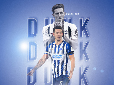 Lewis Dunk - Brighton & Hove Albion Football Club brighton fc design england fifa fifa 20 football football club football design football edit footballer gfx illustration lewis dunk lionel messi photoshop poster premier league soccer edit wallpaper