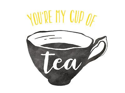 My Cup Of Tea cup illustration tea typography valentine valentines day