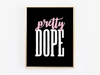 Pretty Dope calligraphy calligraphy and lettering artist calligraphy artist calligraphy design calligraphy font dope drawing hand drawn handlettering illustration lettering typography