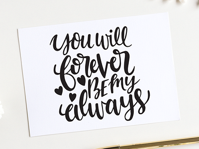 You Will Forever Be My Always art calligraphy calligraphy and lettering artist calligraphy artist calligraphy design design drawing hand drawn hand lettering illustration lettering type typography