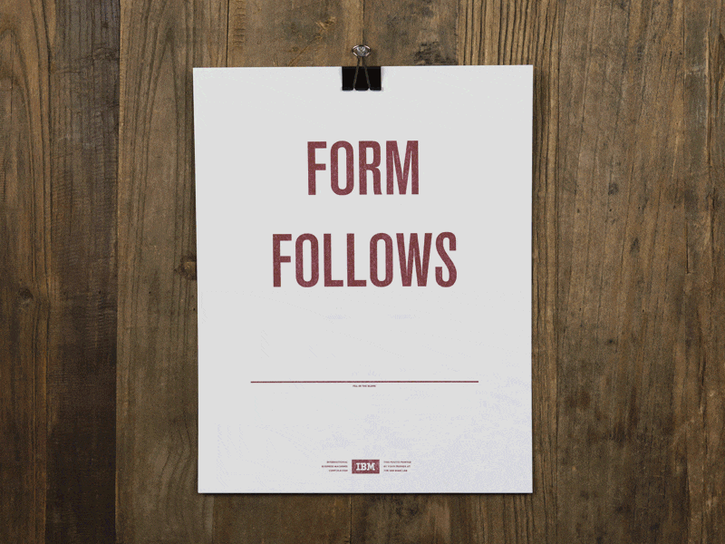 Form Follows _________ form form follows ibm ibm design ibm make lab make lab queso