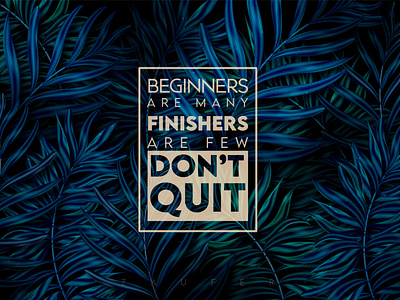 DONT QUIT - Typograpghy